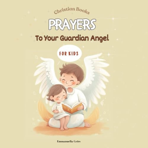Daily Prayers to Your Guardian Angel For Kids