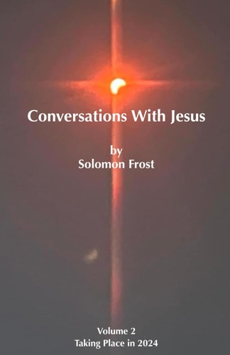Conversations with Jesus Volume 2 (Taking Place in 2024)