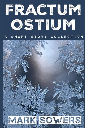 Fractum Ostium A Short Story Collection