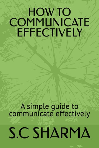 How to Communicate Effectively A Simple Guide to Communicate Effectively