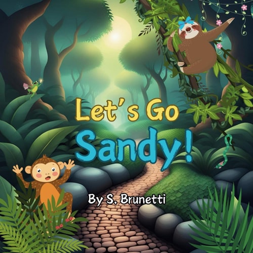 Let's Go Sandy A Sloth and Monkey Friendship Adventure