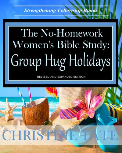 The No-Homework Women's Bible Study Group Hug Holidays LARGE PRINT