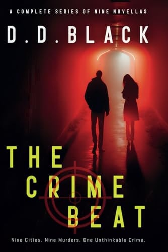 The Crime Beat The Complete Series of Nine Novellas
