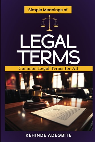 Simple Meanings of Legal Terms Common Legal Terms for All