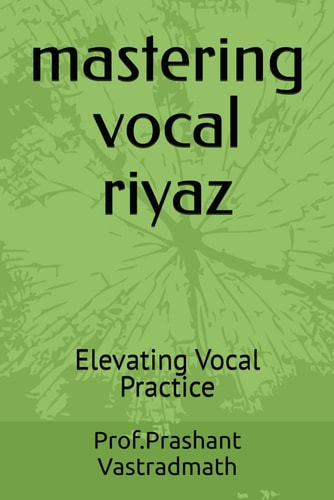 Mastering Vocal Riyaz Evlevatig Vocal Ptactice