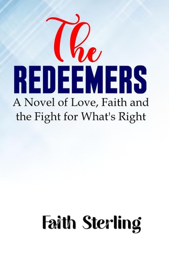 The Redeemers A Novel of Love, Faith, and the Fight for What's Right