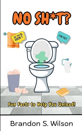 No Sh*t? Fun Facts to Help You Unload