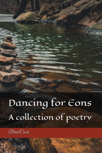 Dancing for Eons A Collection of Poetry