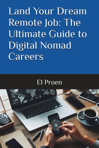 Land Your Dream Remote Job The Ultimate Guide to Digital Nomad Careers