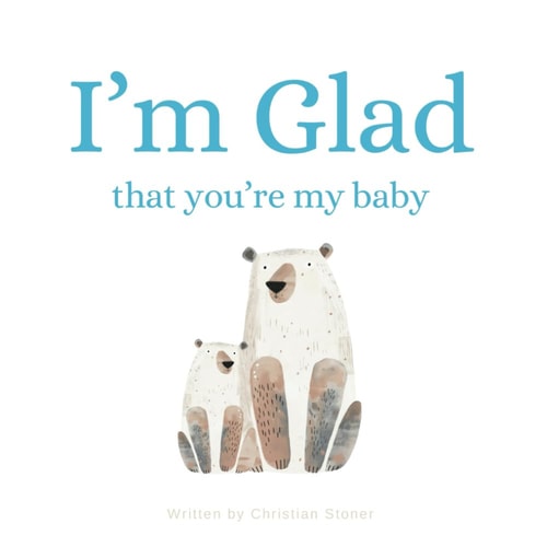 I'm Glad That You're My Baby