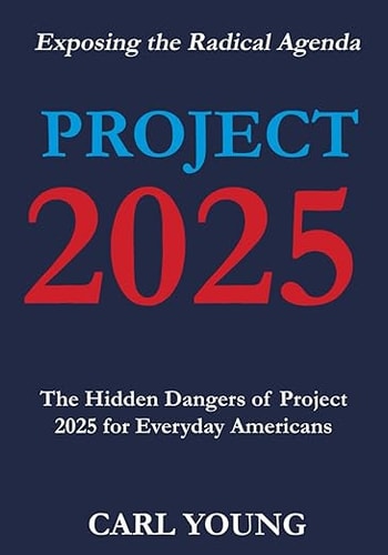 Project 2025 Exposing the Hidden Dangers of the Radical Agenda for Everyday Americans