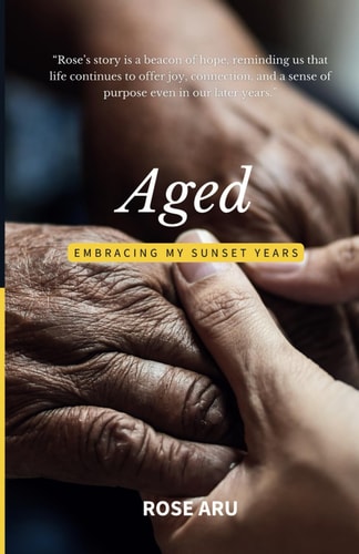 Aged Embracing My Sunset Years