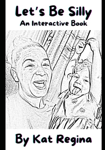 Let's Be Silly An Interactive Book