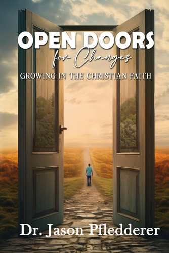 Open Doors for Changes Growing in the Christian Faith