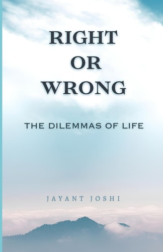 Right Or Wrong The Dilemmas of Life