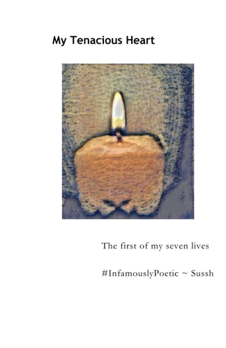 My Tenacious Heart The First of My Seven Lives