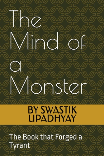 The Mind of a Monster The Book that Forged a Tyrant