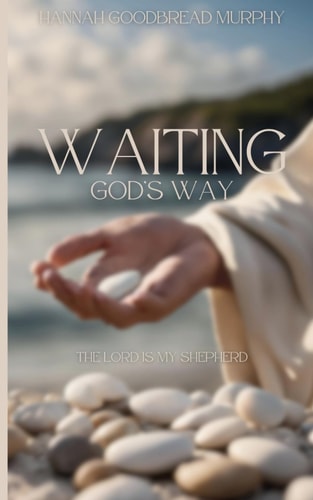 Waiting God's Way The Lord Is My Shepherd