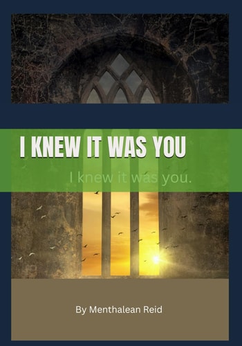 I Knew It Was You By Menthalean Reid