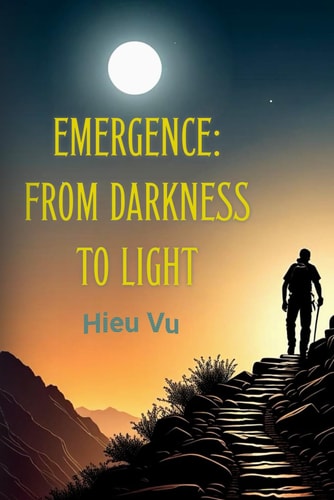 Emergence From Darkness to Light