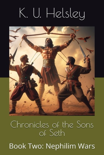 Chronicles of the Sons of Seth Book Two: Nephilim Wars