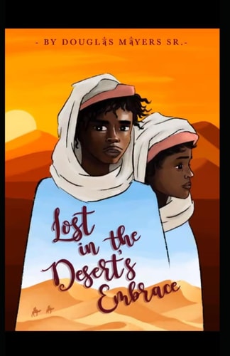 Lost in the Desert Embrace A Journey of Endurance and Self-revelation in the Center of the Dry Environment