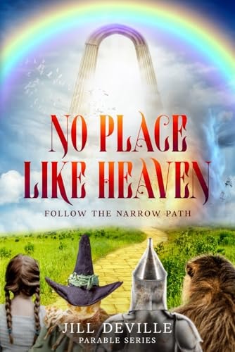 No Place Like Heaven Stay On The Narrow Path