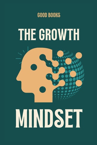 GROWTH MINDSET Unlock Your Full Potential