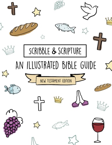 Scribble and Scripture New Testament Made Simple