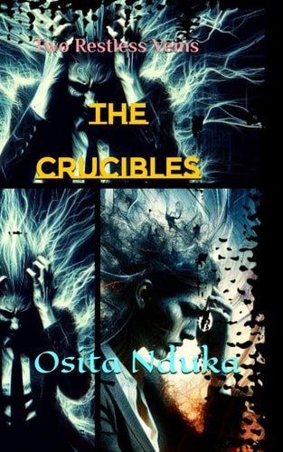 The Crucibles The Restless Veins Series 2 - 5