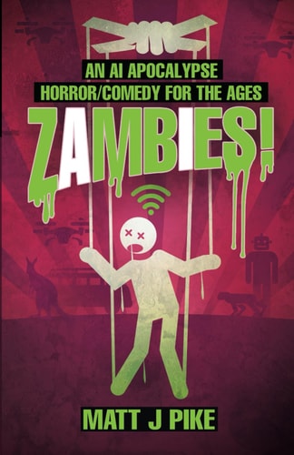 Zambies! An A.I. Apocalypse Horror/Comedy for the Ages