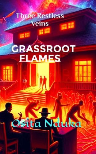 Grassroot Flames The Restless Veins Book Three