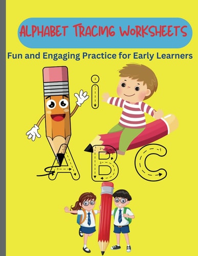 Alphabet Tracing Worksheets Fun and Engaging Practice for Early Learners