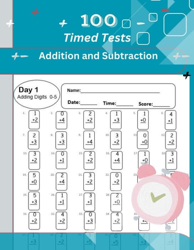 Time Tests Addition and Subtraction, 100 Days of Timed Tests, Practice Problem, Math Drills for Kids