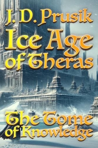 The Tome of Knowledge An Ice Age of Theras Compendium