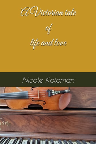 VICTORIAN TALE OF LIFE AND LOVE.