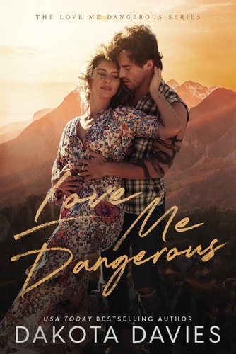 Love Me Dangerous A Small Town Suspense Romance
