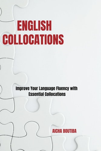 English Collocations Improve Your Language Fluency with Essential Collocations