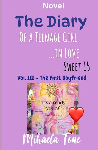 The Diary of a Teenage Girl... in Love Vol. III - The First Boyfriend