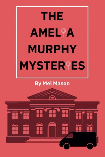 The Amelia Murphy Mysteries