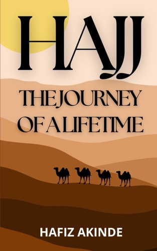 Hajj The Journey of a Lifetime