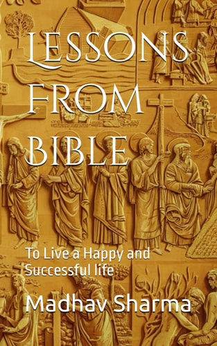 Lessons From Bible To Live a Happy and Successful Life