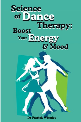 Science of Dance Therapy Boost Your Energy & Mood