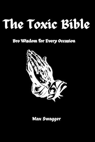 The Toxic Bible Bro Wisdom for Every Occasion