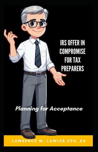 Offer in Compromise for Tax Preparers Planning for Acceptance