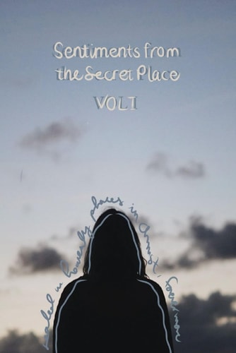 Sentiments from the Secret Place Volume One