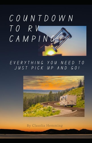 Countdown to RV Camping Everything You Need, to Just Pick Up and Go