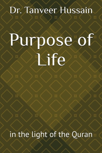 Purpose of Life In the Light of the Quran