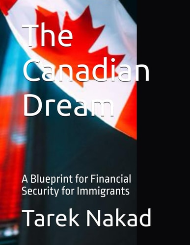 The Canadian Dream A Blueprint for Financial Security for Immigrants