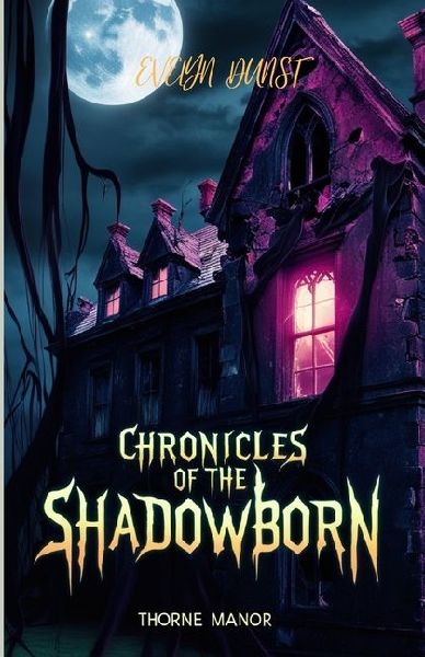 Chronicles Of The Shadowborn: Thorne Manor